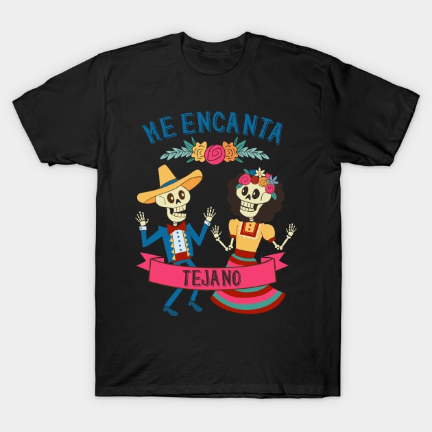 Me Encanta Tejano-I Love Tejano-Mexican Popular Music T-Shirt by goodpeoplellcdesign